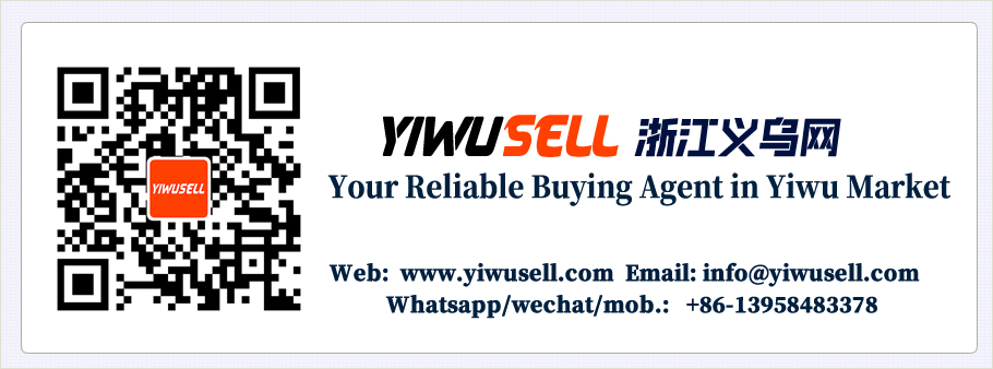 YiwuSell.com is your reliable buying agent in Yiwu City and Yiwu international trade market.